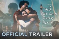 nanti-kita-cerita-tentang-hari-ini-nkcthi-rilis-trailer-baru